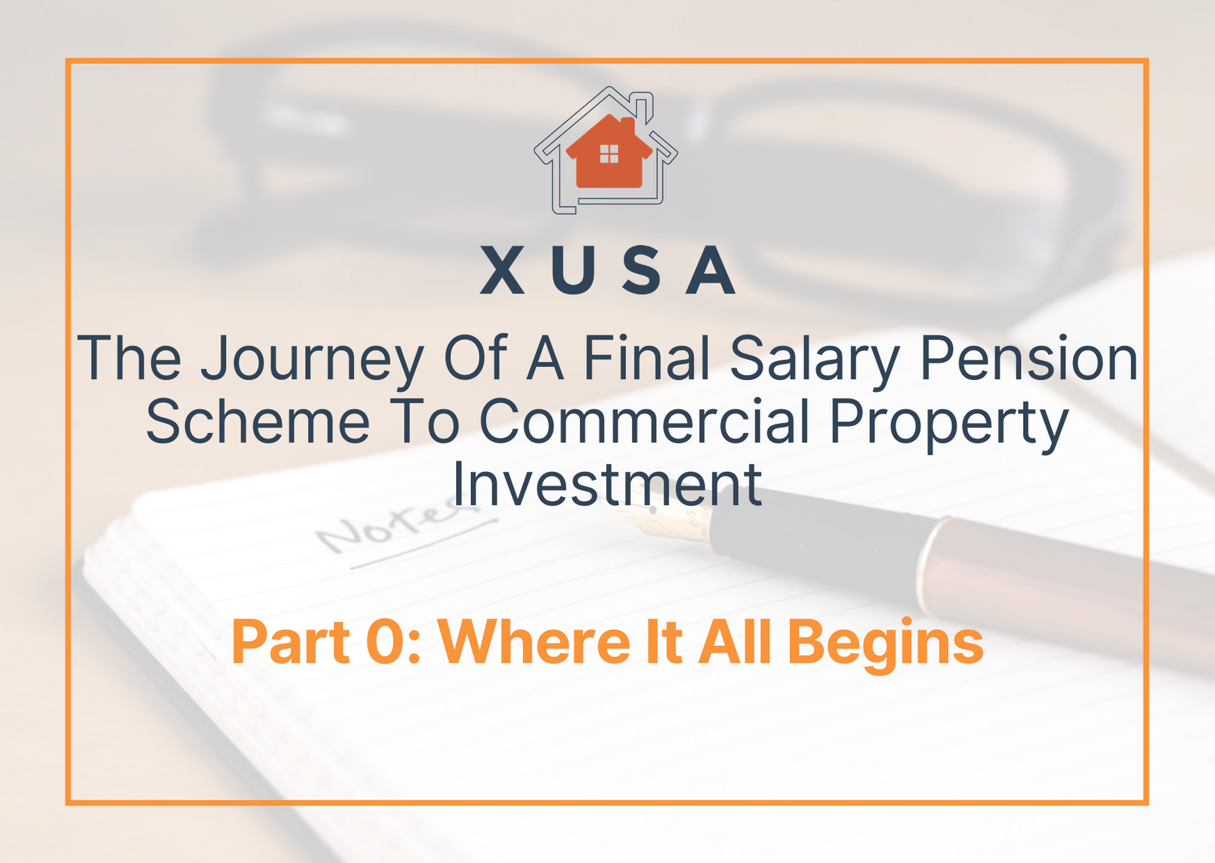 The Journey of a Final Salary Pension Scheme to Commercial Property Investment – Part 0: Where It All Begins