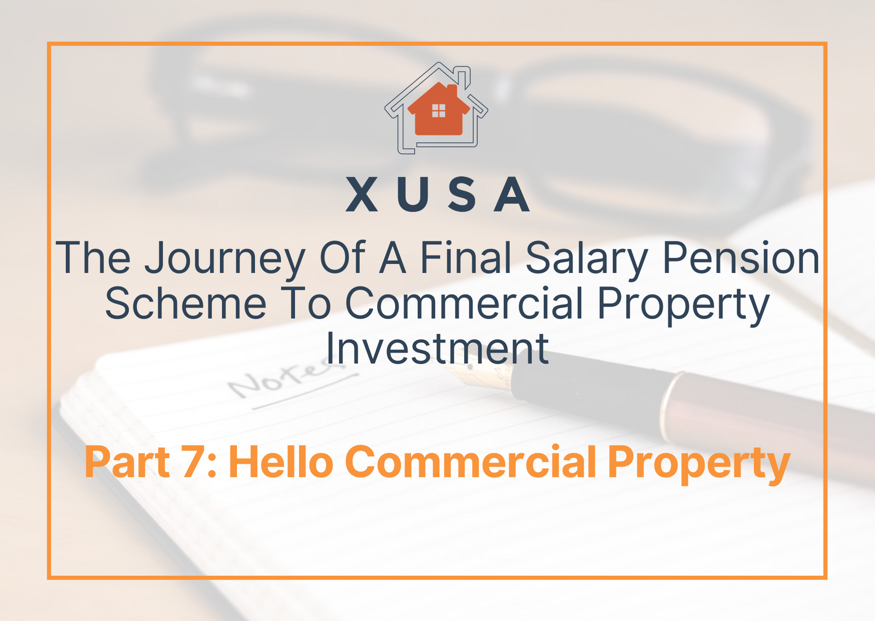 The Journey of a Final Salary Pension Scheme to Commercial Property Investment – Part 7: Hello Commercial Property