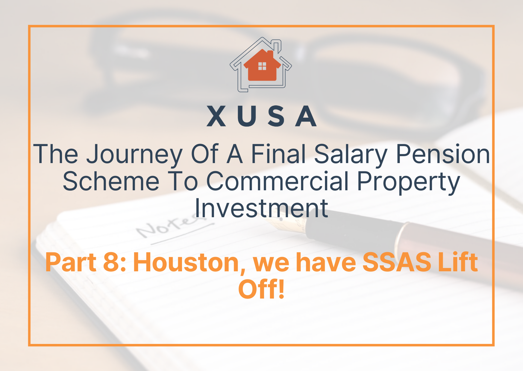 The Journey of a Final Salary Pension Scheme to Commercial Property Investment – Part 8: Houston, We Have SSAS Lift Off!