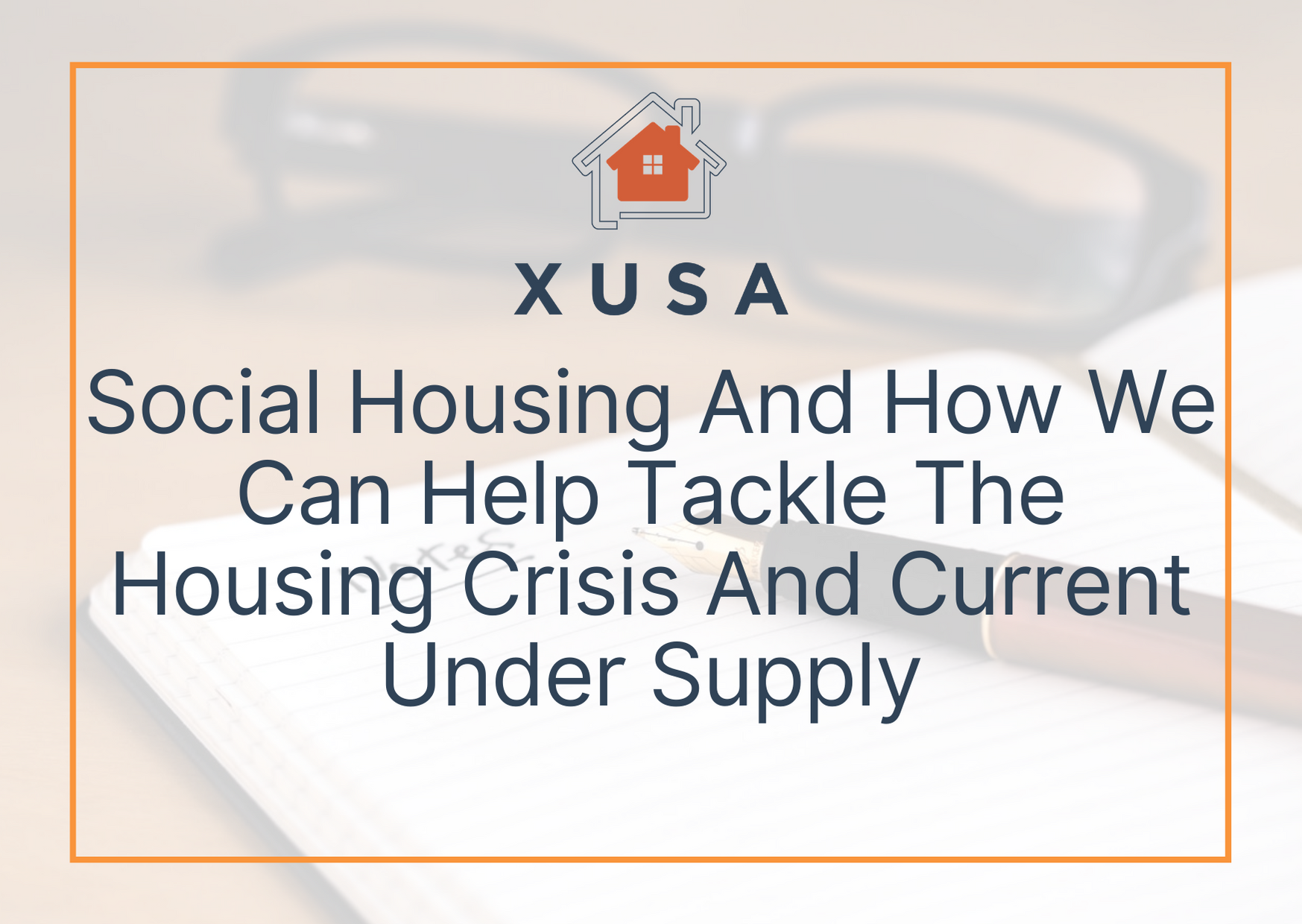 Social Housing and how we can help tackle the housing crisis and current under supply