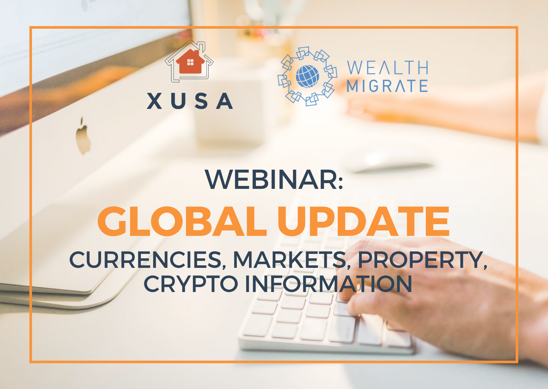 XUSA – Wealth Migrate Collaboration: Global Update – Currencies, Markets, Property, Crypto Information is Power!